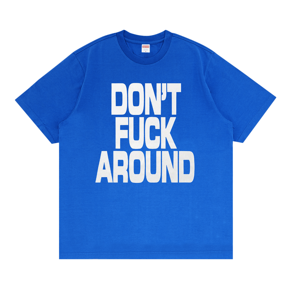 Supreme Don't Fuck Around Tee 'Royal' | GOAT