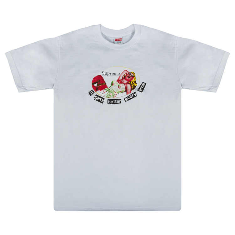 Supreme It Gets Better Every Time T-Shirt 'White'