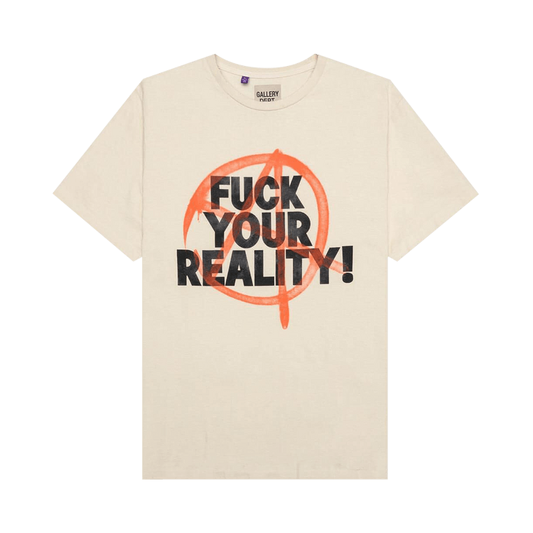 Buy Gallery Dept. Fuck Your Reality Tee 'Antique White