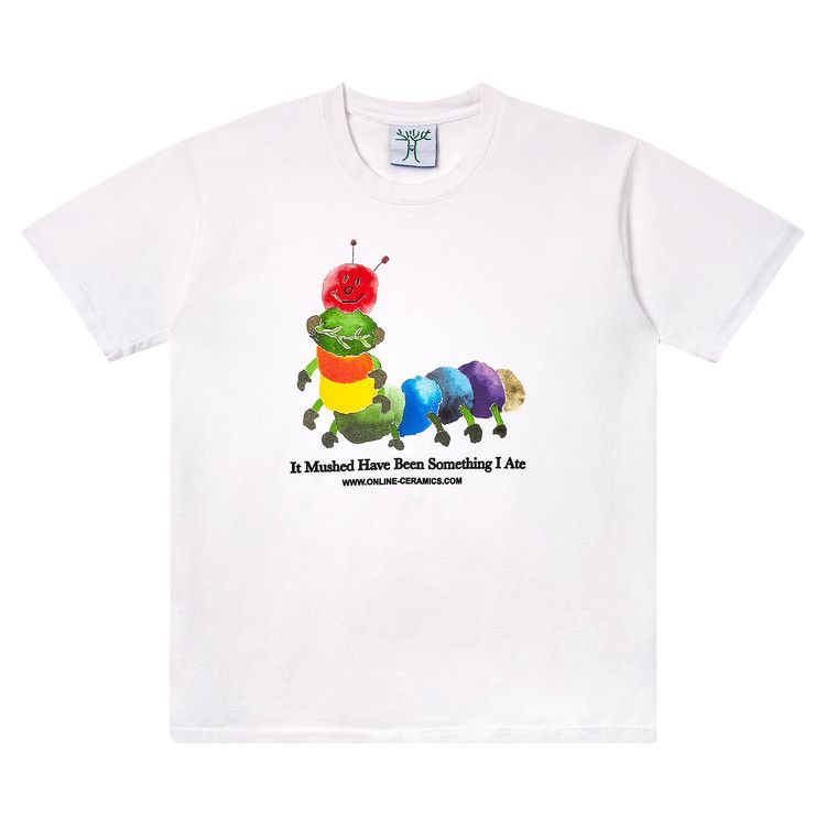 Buy Online Ceramics It Mushed Have Been Something I Ate Tee 'White
