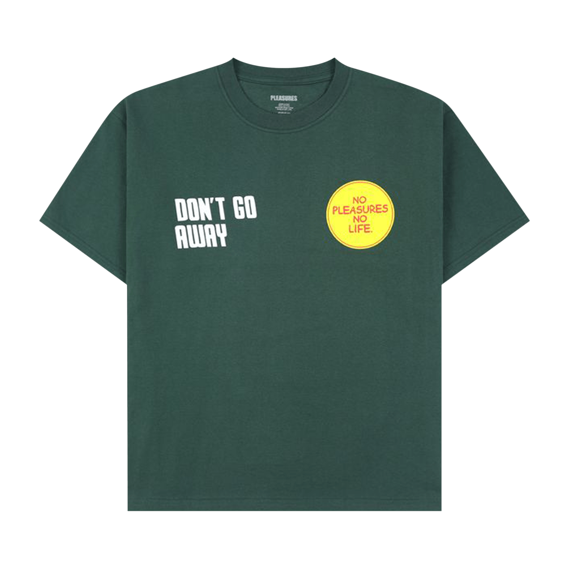 Pleasures Don't Go T-Shirt 'Forest'