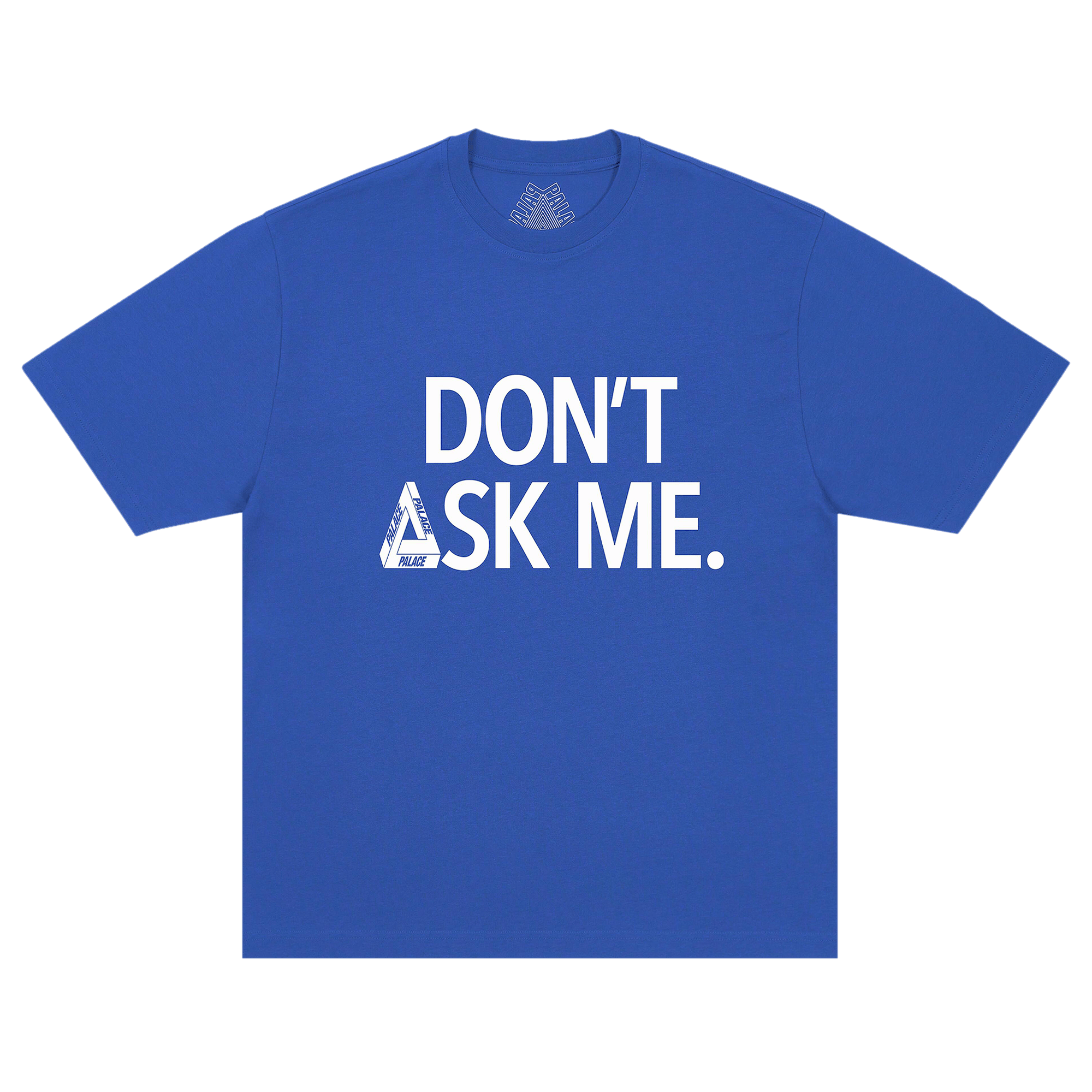 Palace Don't Ask T-Shirt 'Deep Sea Blue'