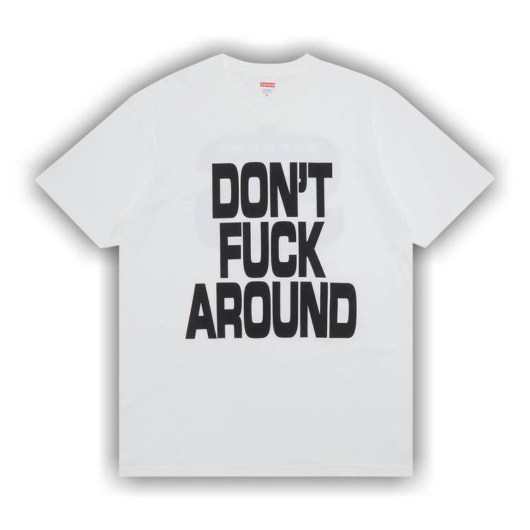 国産品 Buy Supreme Don't Fuck Around Tee 'White' - FW22T53 WHITE Tシャツ/カットソー(半袖/袖なし)