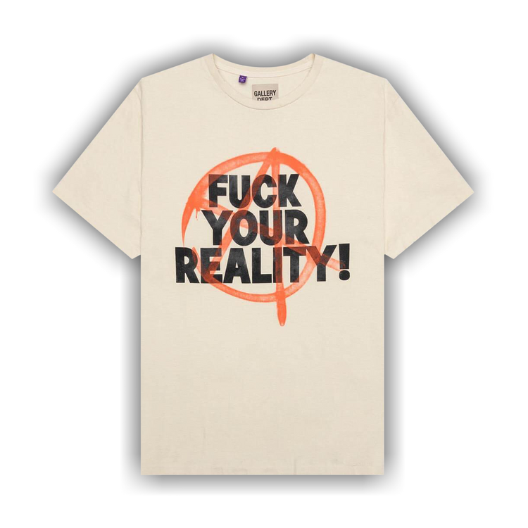 【GALLERY DEPT.】FUCK YOUR REALITY Buy Gallery Dept. Fuck Your Reality Tee 'Antique White
