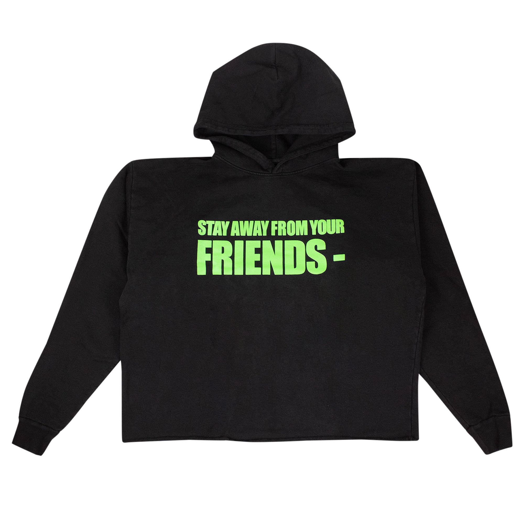 Stay away from your friends vlone hoodie deals