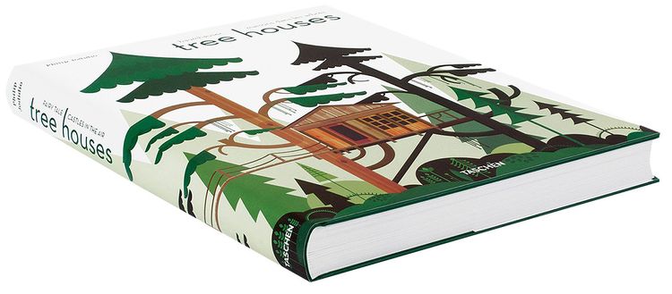 Tree Houses Fairy Tale Castles in the Air by Philip Jodidio