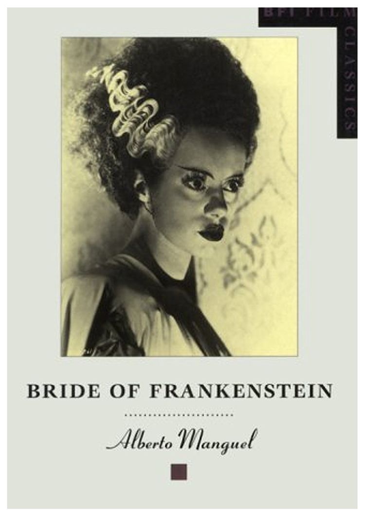 Bride Of Frankenstein by Alberto Manguel