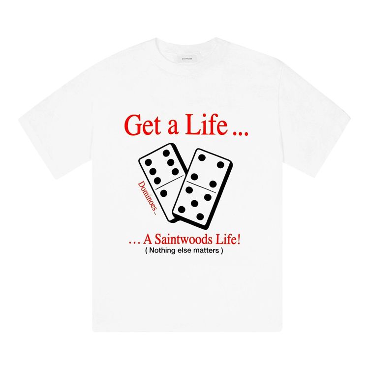 Saintwoods x The Webster Get A Life T Shirt White