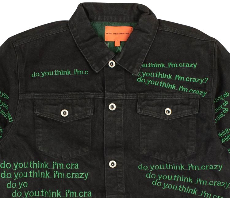 Who Decides War Do You Think Im Crazy Denim Jacket Black