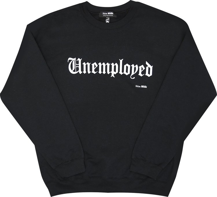 Skim Milk Unemployed Crew Sweatshirt 'Black'