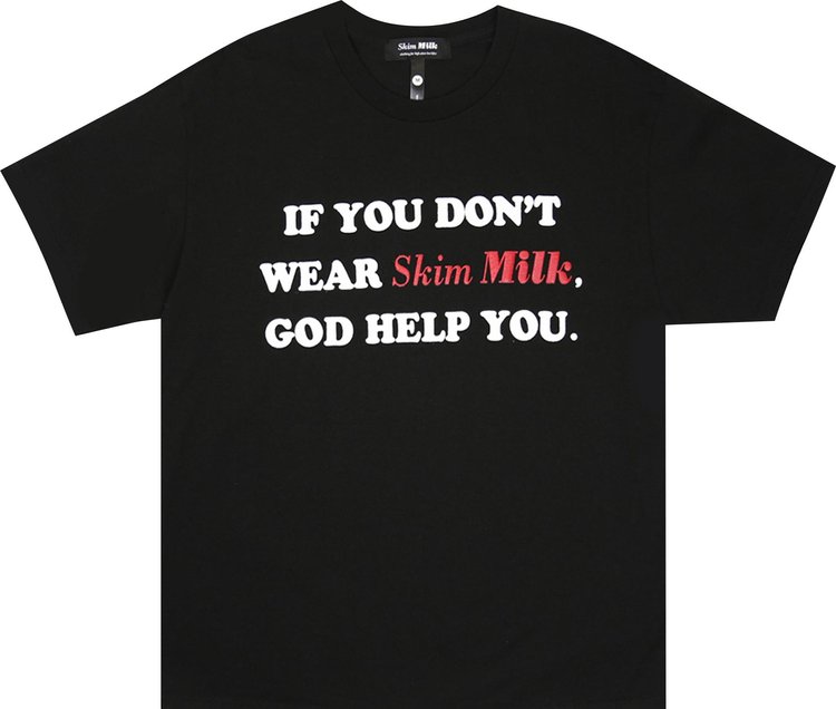 Skim Milk If You Don't Wear Skim Milk T-Shirt 'Black'