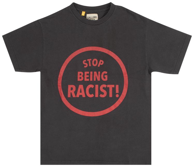 Gallery Dept Stop Being Racist Tee Black