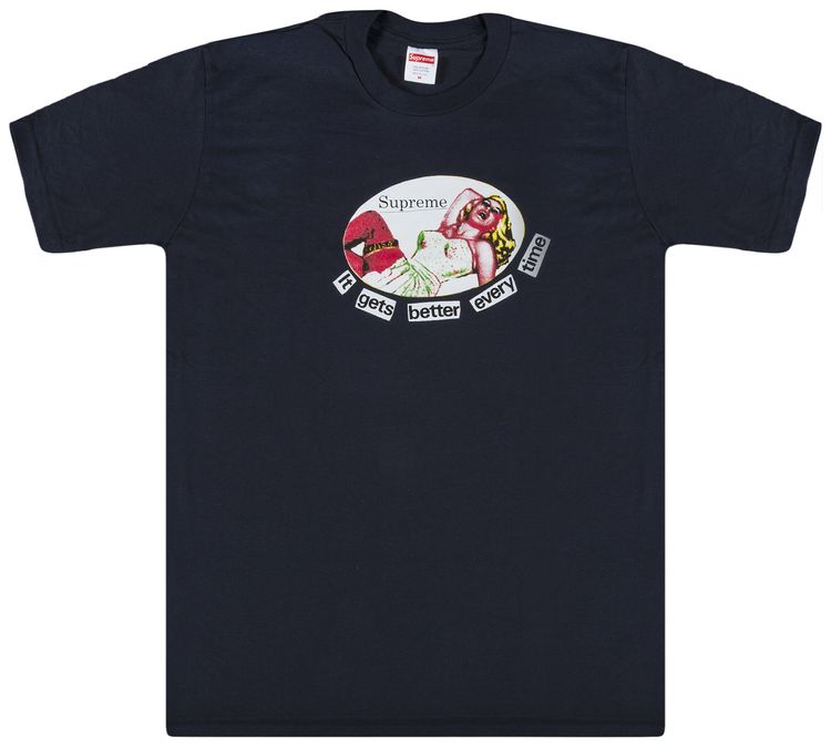 Supreme It Gets Better Every Time T Shirt Navy