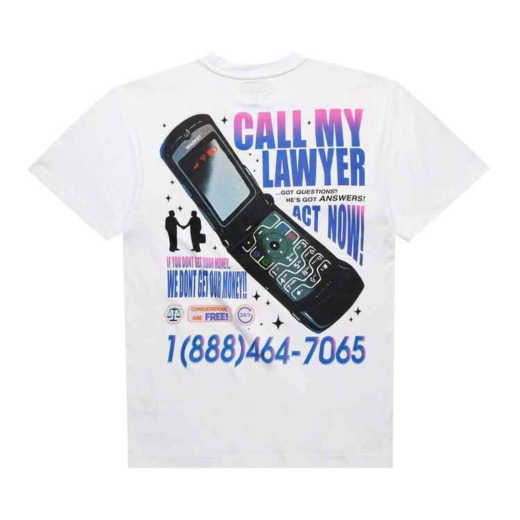 Market Call My Lawyer Act Now T Shirt White
