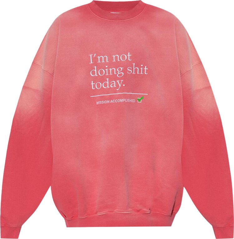 VETEMENTS Not Doing Shit Today Sweatshirt Pink - Wrong Weather
