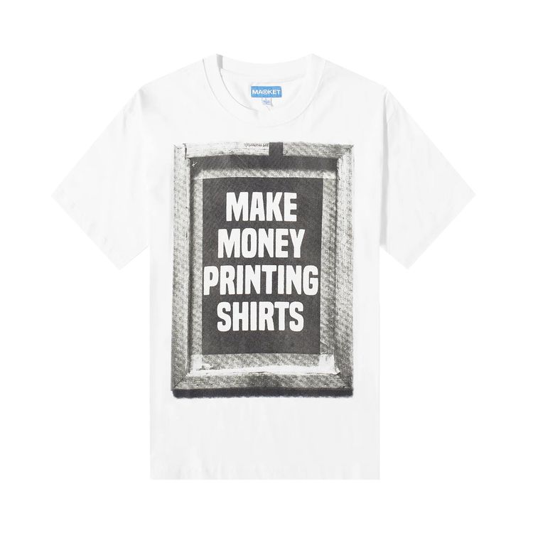 Market Printing Money T Shirt Chalk