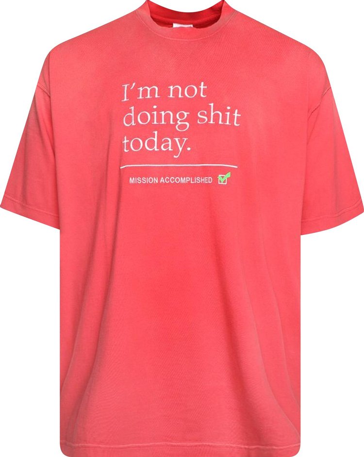 Vetements Not Doing Shit Today T-Shirt 'Washed Red'