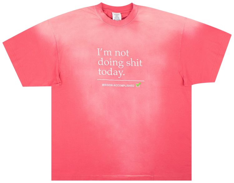 Vetements Not Doing Shit Today T Shirt Pink