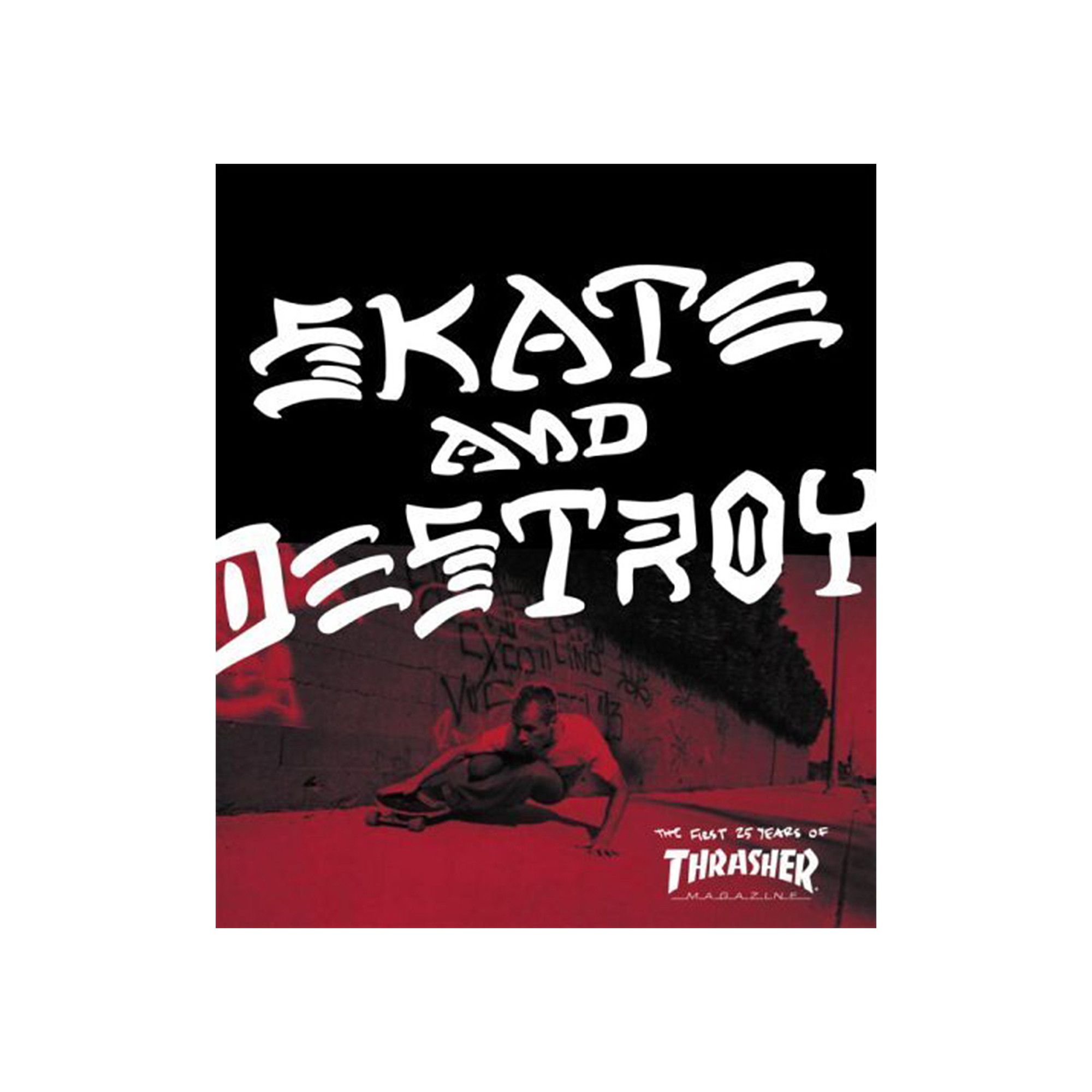 Buy Vintage Thrasher Skate And Destroy The First 25 Years Of