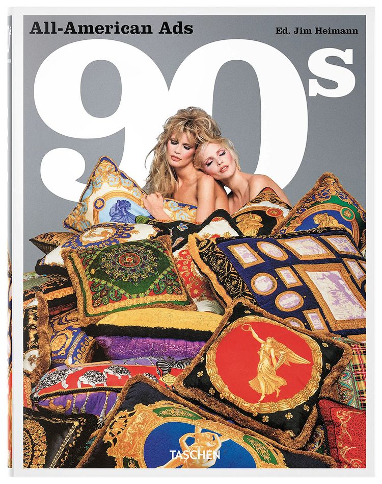 All American Ads Of The 90s by Jim Heimann
