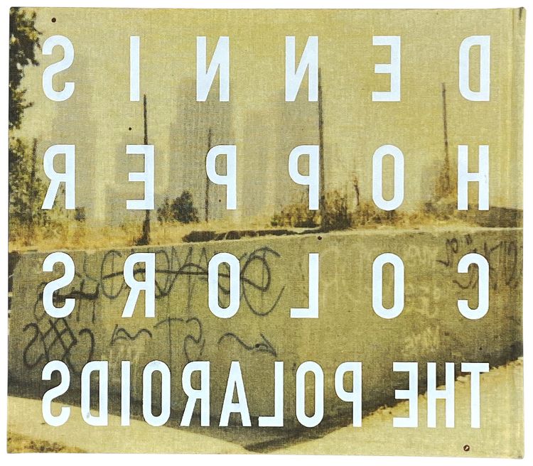 Colors The Polaroids by Dennis Hopper