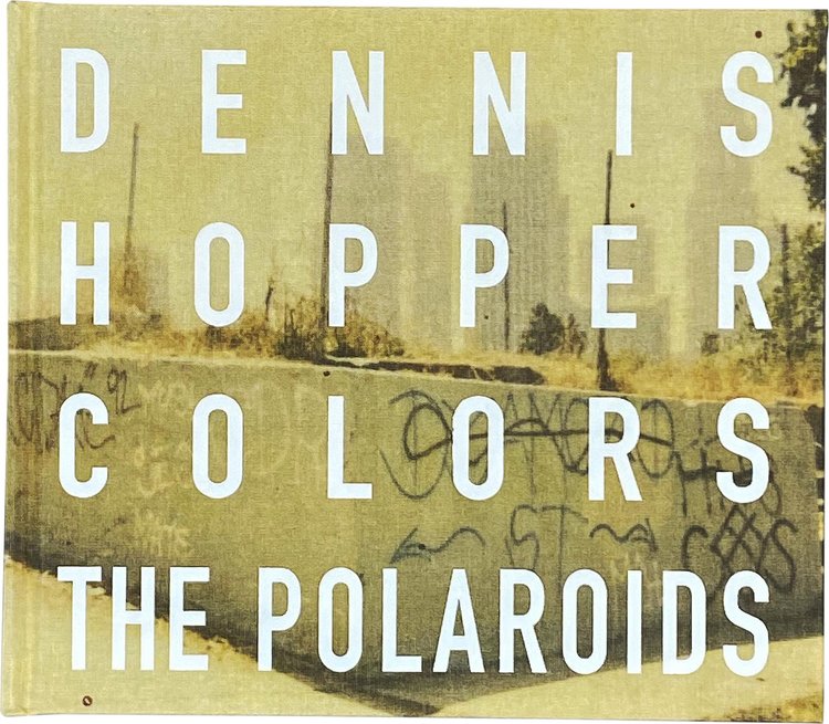 Colors, The Polaroids by Dennis Hopper