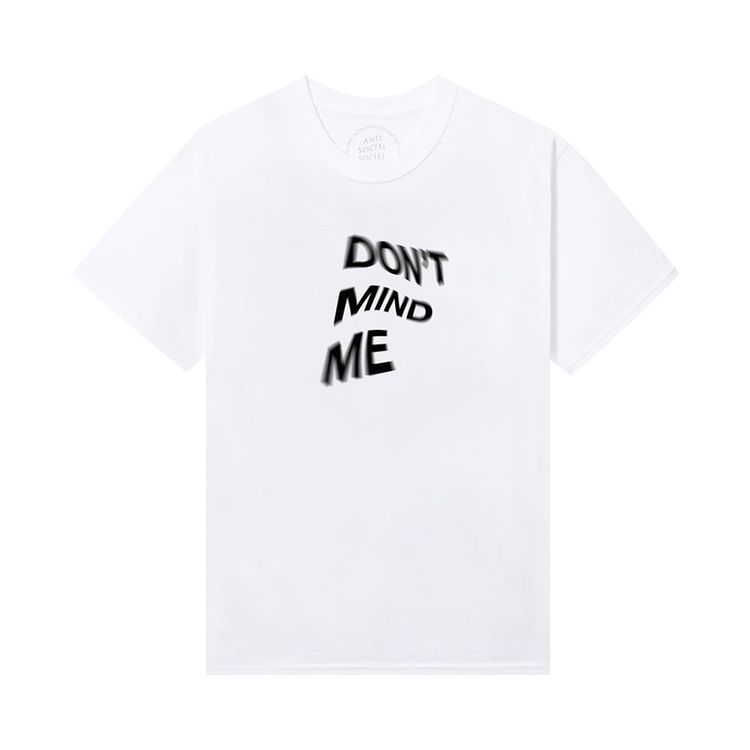 Anti Social Social Club Dont Mind Me Tee White