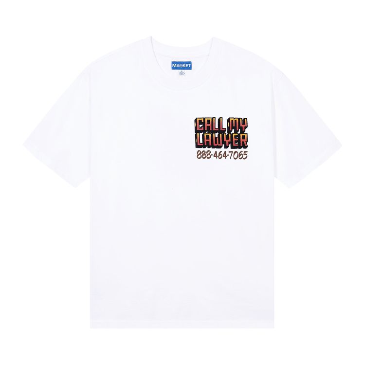 Market Call My Lawyer Sign T Shirt White