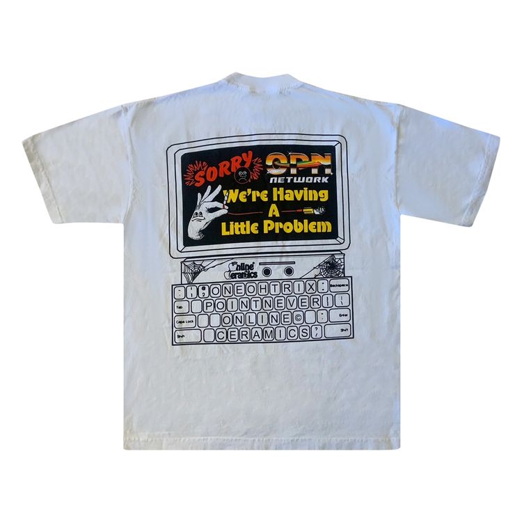 Online Ceramics OPN Sorry Were Having a Problem Tee White