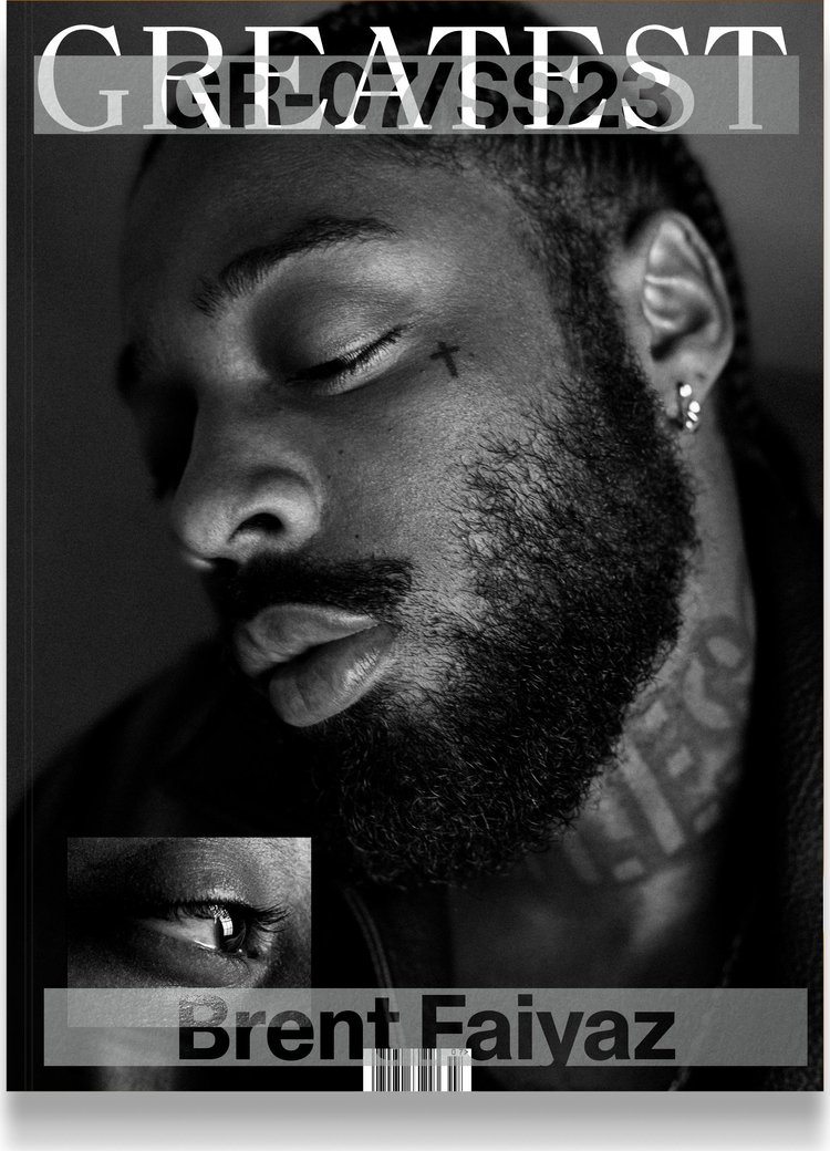 GREATEST Magazine Issue 07   Brent Faiyaz