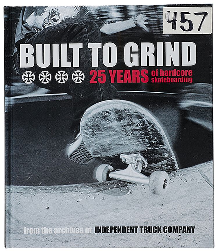 Built to Grind 25 Years of Hardcore Skateboarding