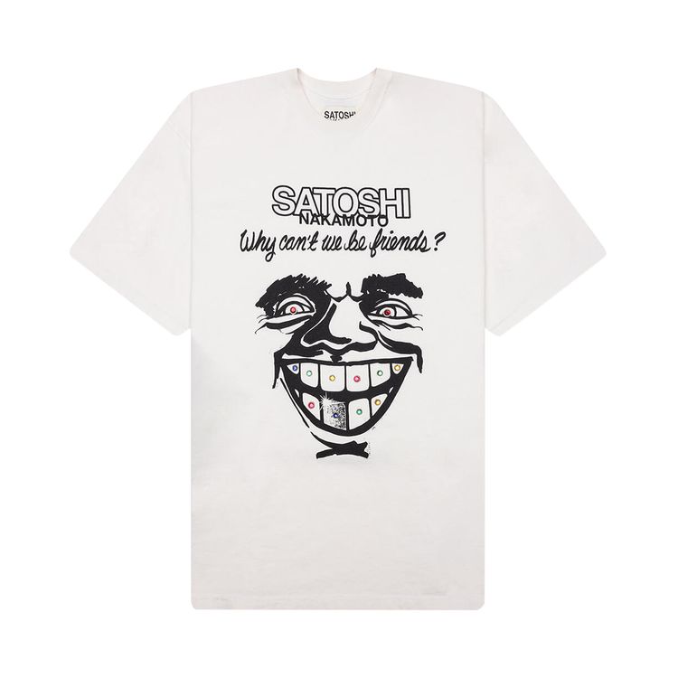 Satoshi Nakamoto Why Cant We Be Friends Tee White