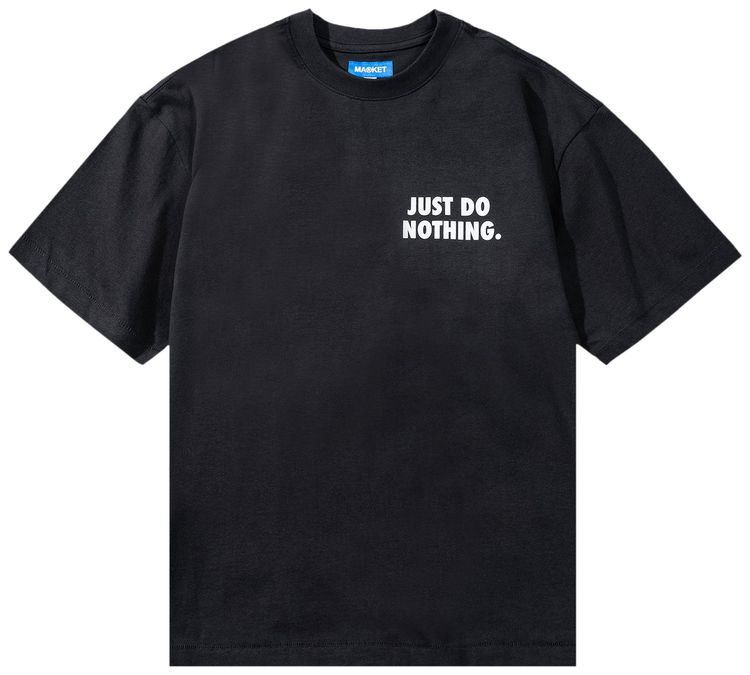 Market Just Do Nothing Fall Tee Washed Black