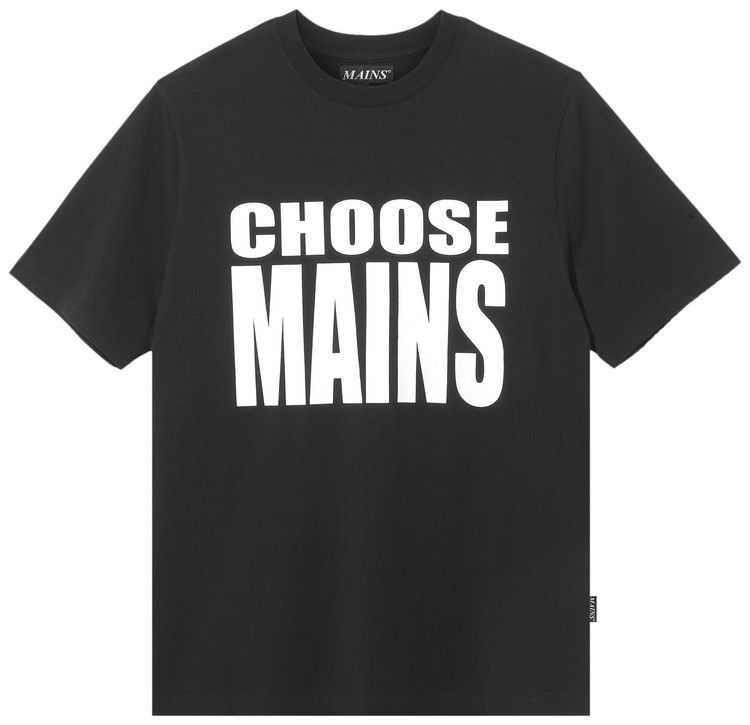MAINS Choose MAINS T Shirt Black