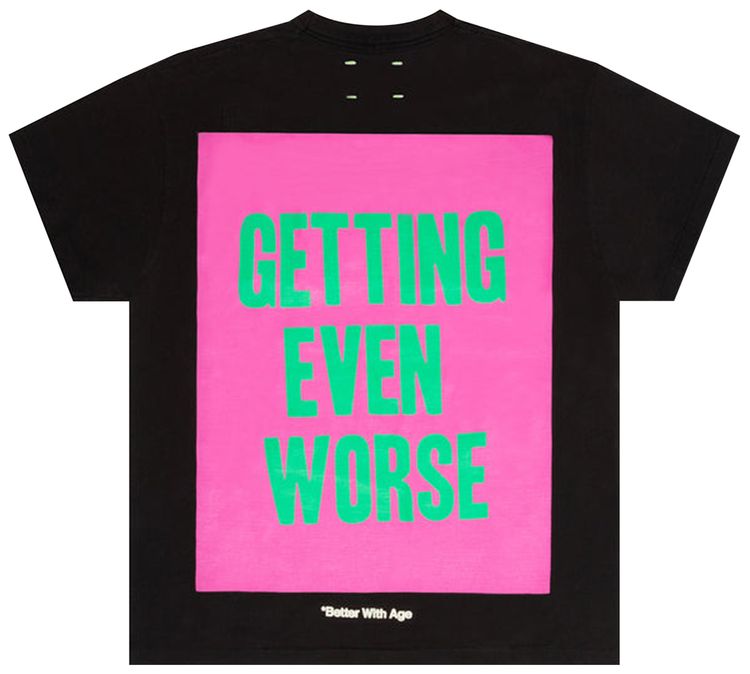 Better With Age The Worst T Shirt Multicolor