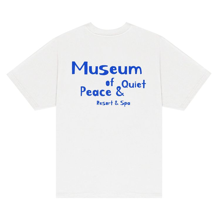 Museum of Peace  Quiet Resort T Shirt White