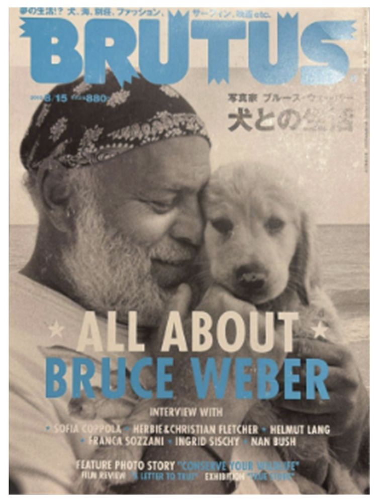 Brutus Magazine Issue 576   All About Bruce Weber