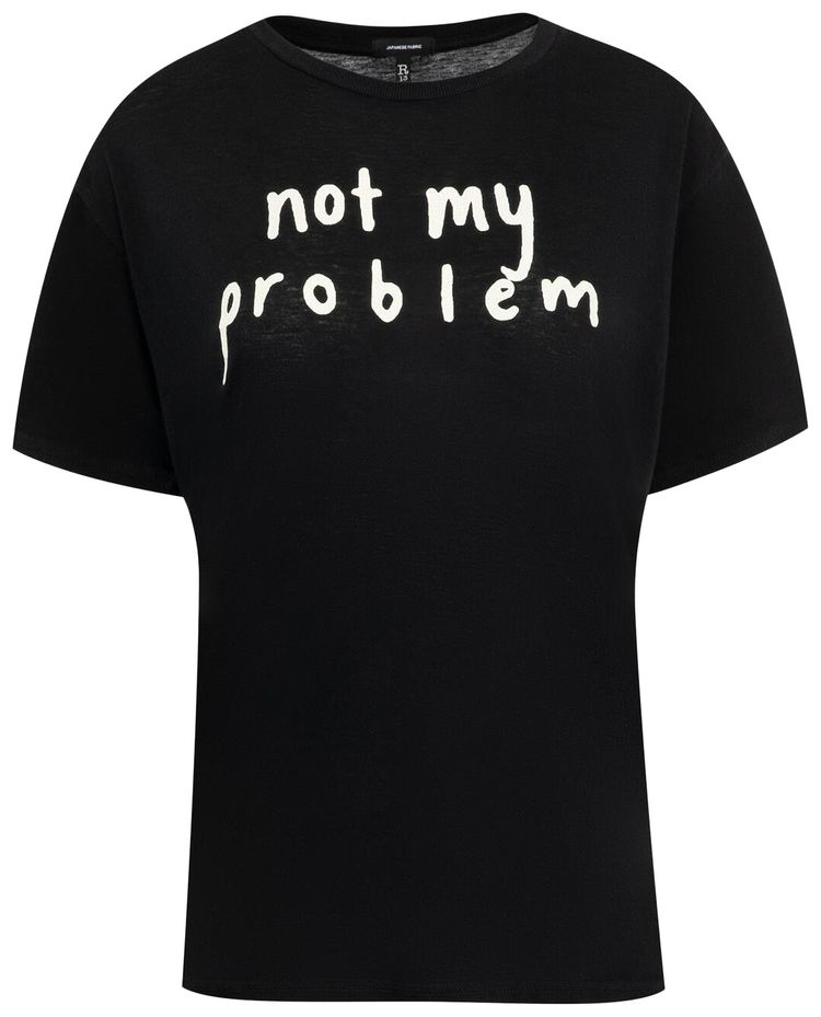 R13 Not My Problem Boy T Black