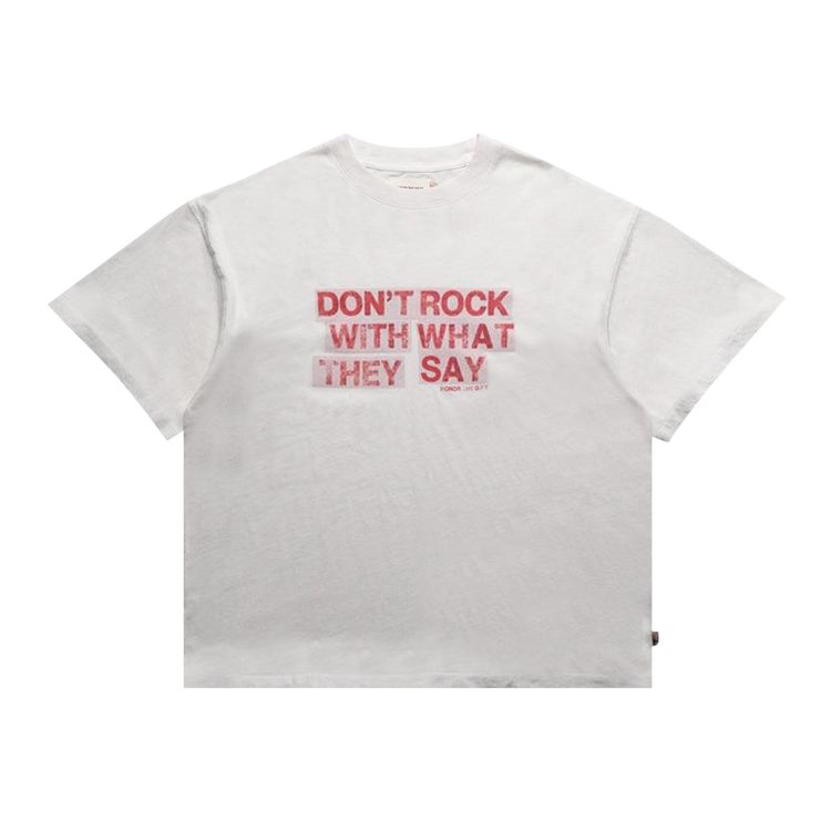 Honor The Gift What They Say T Shirt White