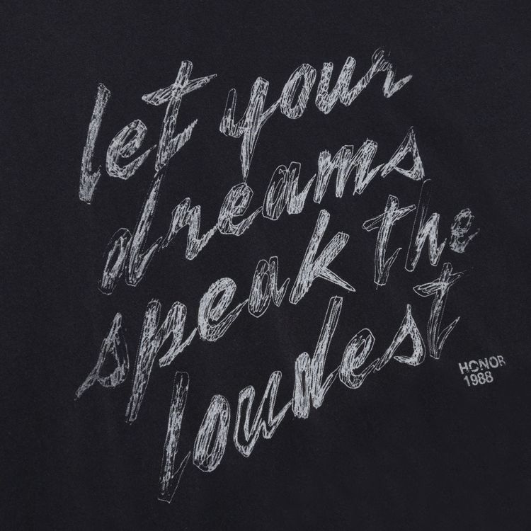 Honor The Gift Dreams Speak Loudest Tee Black