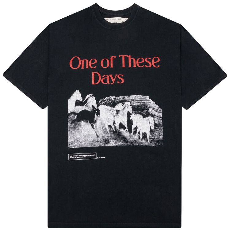 One Of These Days Glad Youre Here With Me T Shirt Hard Washed Black