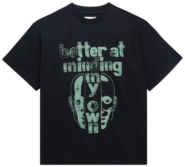 Honor The Gift Better At Minding My Own Tee Black