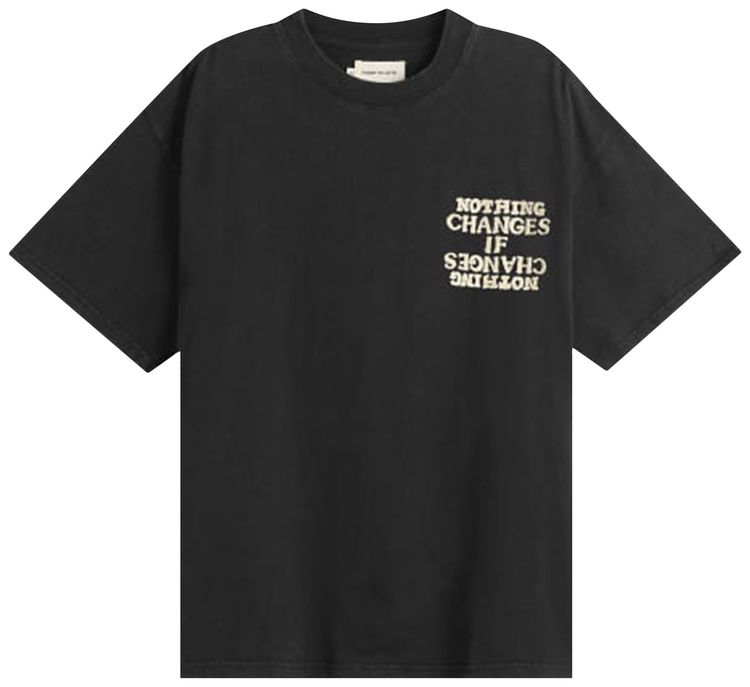 Honor The Gift Nothing Changes Tee Black