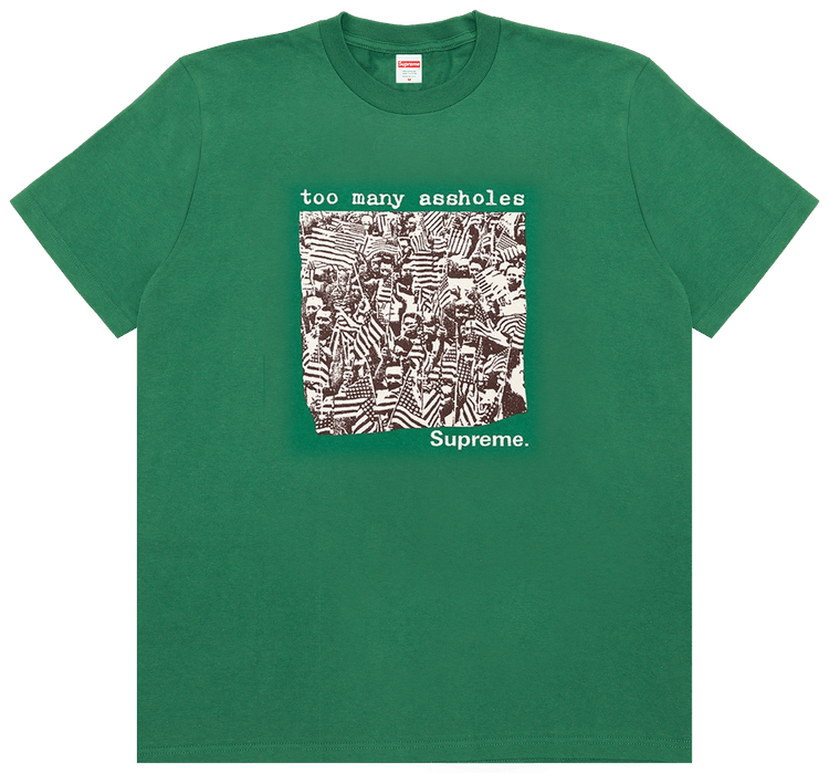 Supreme Too Many Assholes Tee Light Pine